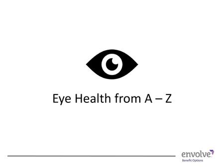 Eye Health from A – Z.