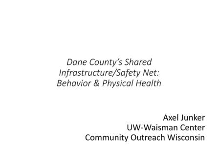 Axel Junker UW-Waisman Center Community Outreach Wisconsin