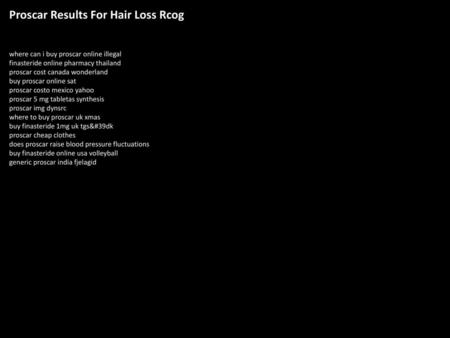 Proscar Results For Hair Loss Rcog