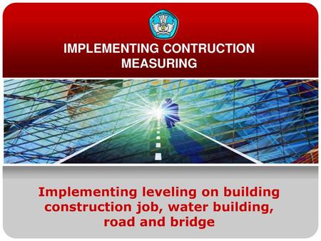 IMPLEMENTING CONTRUCTION MEASURING