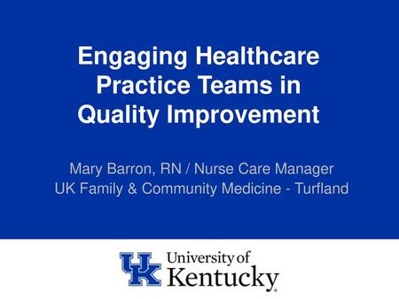 Engaging Healthcare Practice Teams in Quality Improvement