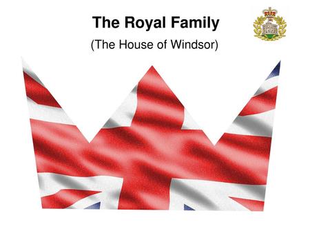 The Royal Family (The House of Windsor).