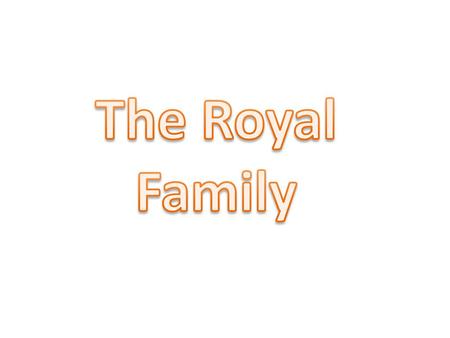 The Royal Family.