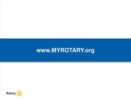 Www.MYROTARY.org Click.