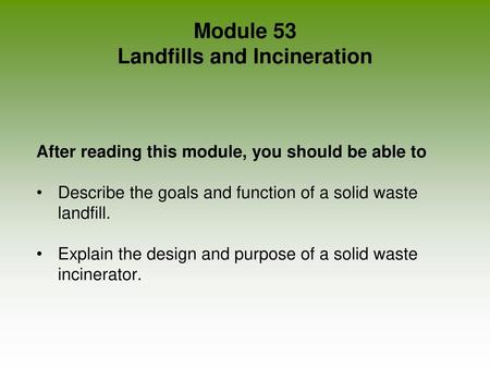 Module 53 Landfills and Incineration