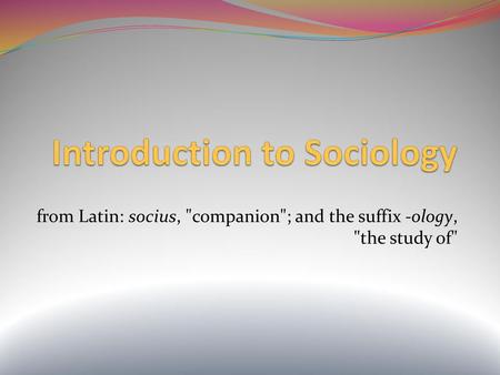 Introduction to Sociology