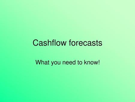 Cashflow forecasts What you need to know!.