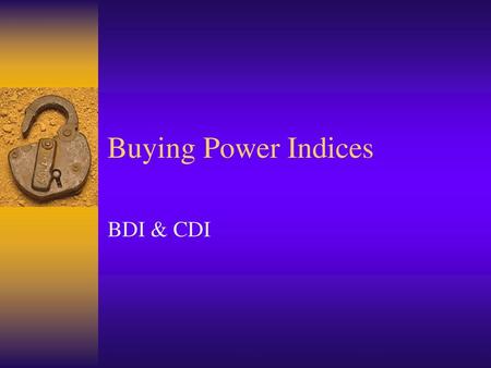 Buying Power Indices BDI & CDI.