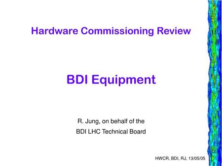 Hardware Commissioning Review BDI Equipment