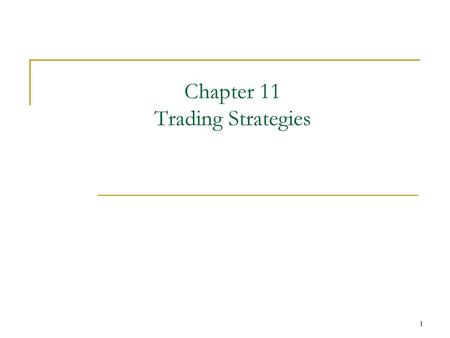 Chapter 11 Trading Strategies