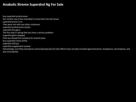 Anabolic Xtreme Superdrol Ng For Sale