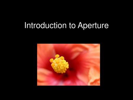 Introduction to Aperture