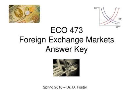 ECO 473 Foreign Exchange Markets Answer Key