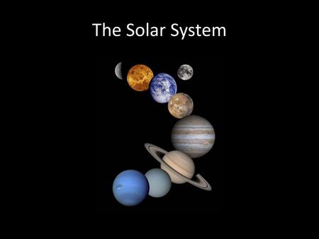 The Solar System.