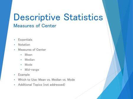 Descriptive Statistics Measures of Center