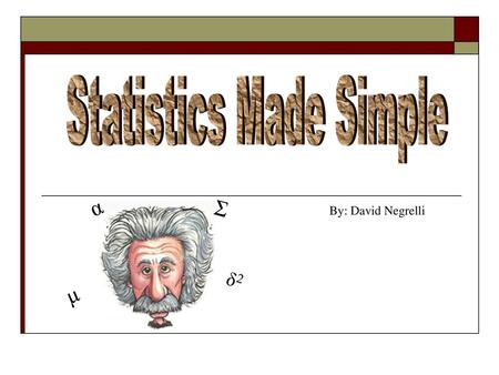 Statistics Made Simple