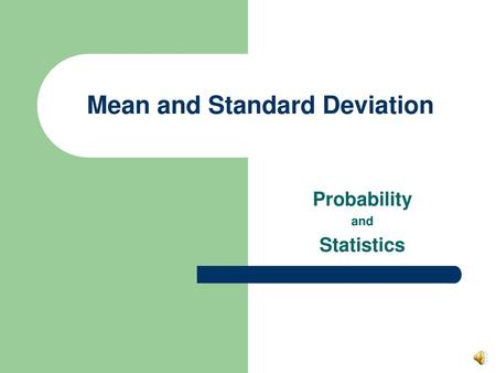 Mean and Standard Deviation