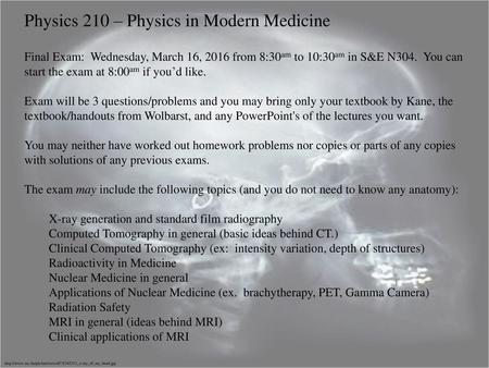 Physics 210 – Physics in Modern Medicine