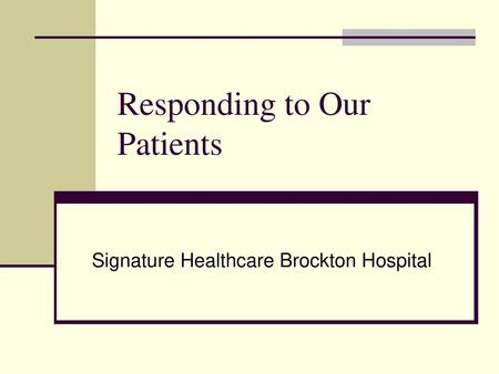 Responding to Our Patients