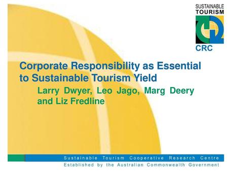 Corporate Responsibility as Essential to Sustainable Tourism Yield