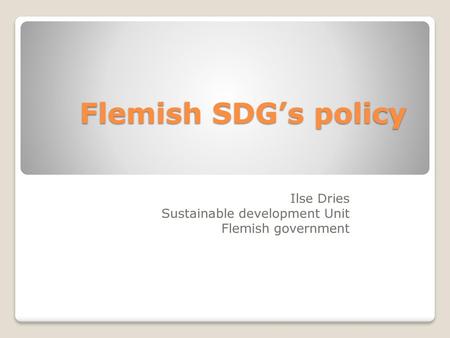 Ilse Dries Sustainable development Unit Flemish government