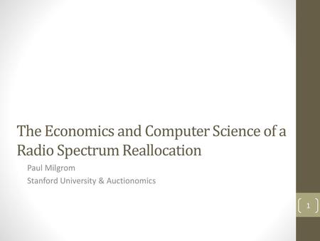 The Economics and Computer Science of a Radio Spectrum Reallocation