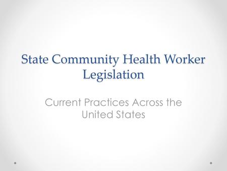 State Community Health Worker Legislation