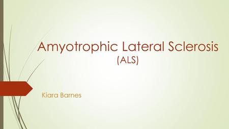 Amyotrophic Lateral Sclerosis (ALS)