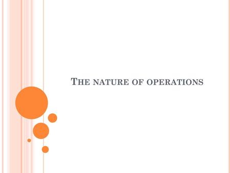 The nature of operations