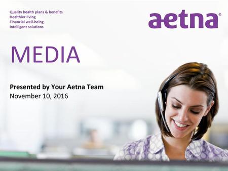 Presented by Your Aetna Team