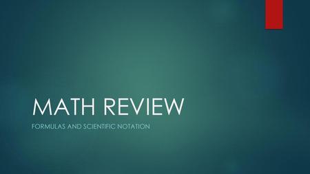 Formulas and Scientific Notation