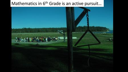 Mathematics in 6th Grade is an active pursuit…