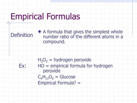 Empirical Formulas Definition Ex: