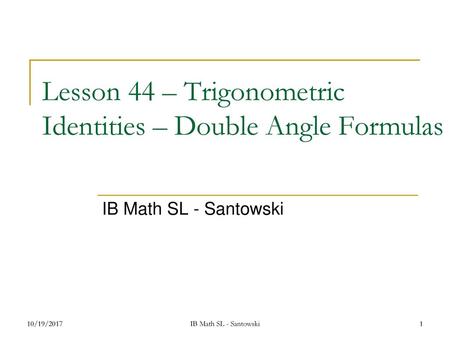 Lesson 44 – Trigonometric Identities – Double Angle Formulas