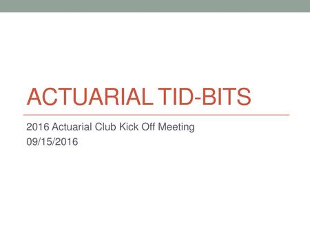 2016 Actuarial Club Kick Off Meeting 09/15/2016