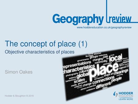 Objective characteristics of places Simon Oakes