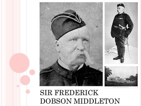 SIR FREDERICK DOBSON MIDDLETON.