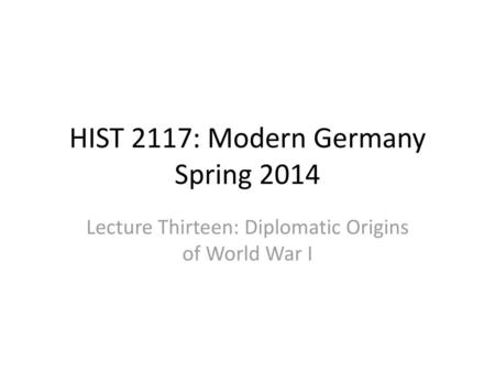 HIST 2117: Modern Germany Spring 2014