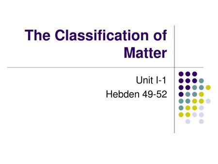 The Classification of Matter