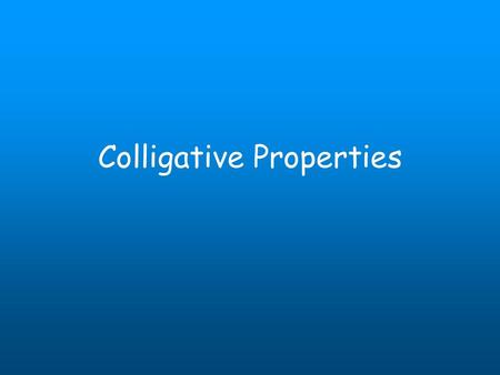 Colligative Properties