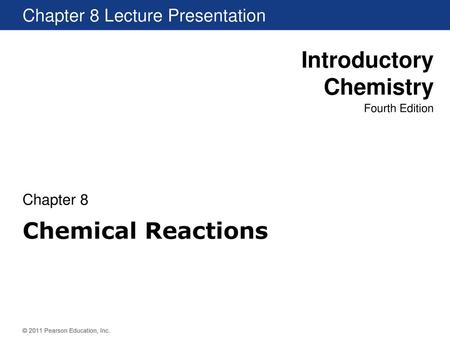 Chapter 8 Chemical Reactions.