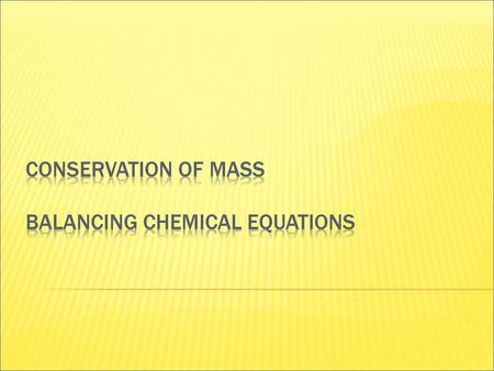 Conservation of mass Balancing Chemical equations