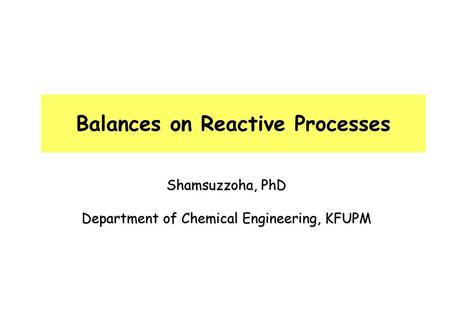 Balances on Reactive Processes