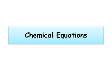 Chemical Equations.