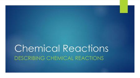 Describing Chemical Reactions