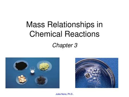 Mass Relationships in Chemical Reactions