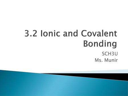 3.2 Ionic and Covalent Bonding