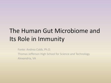 The Human Gut Microbiome and Its Role in Immunity