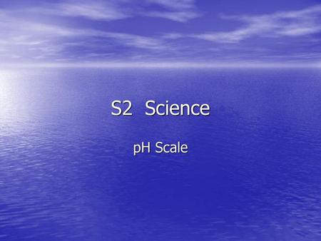 S2 Science pH Scale.