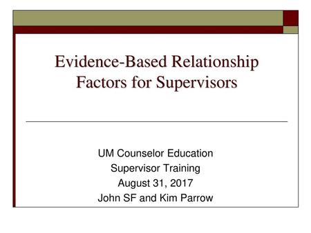 Evidence-Based Relationship Factors for Supervisors